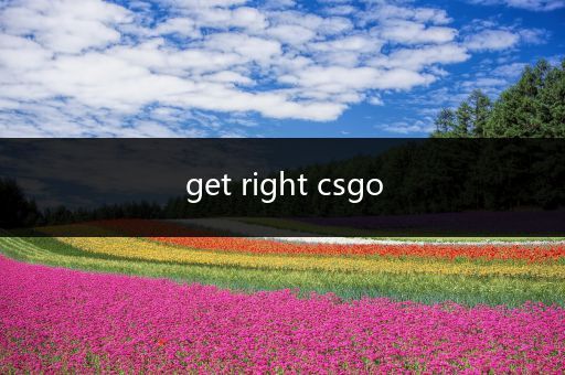 get right csgo