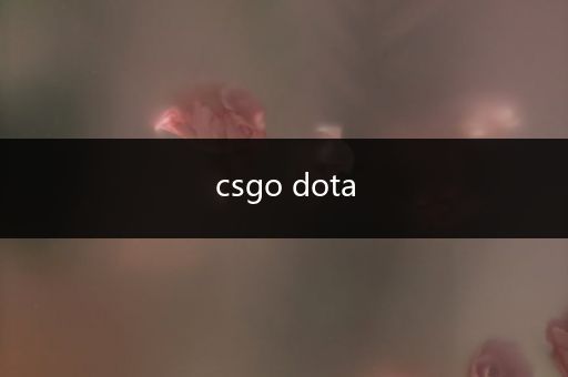 csgo dota