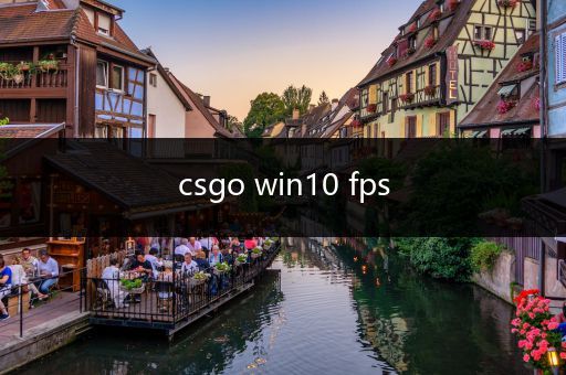 csgo win10 fps